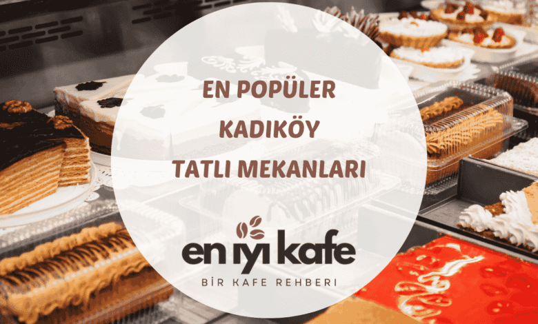 Baylan pastanesi vitrini ve Kadıköy Muvakkıthane Caddesi'nde tatlı çeşitleri sergilenen tezgâh görünümü