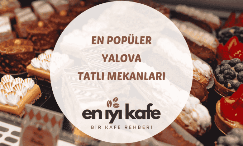 Yalova Cumhuriyet Caddesi üzerinde baklava tepsisi ve sütlü tatlı tabakları sergilenen vitrin görünümü
