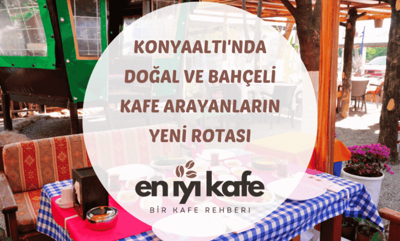 Konyaaltı bahçeli kafe odun ateşinde katmer ve taze sıkılmış meyve suyu Begonvil Plus